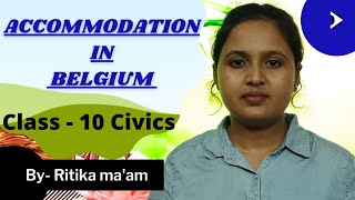Accommodation in Belgium | what is power of accommodation | Power sharing class 10 civics