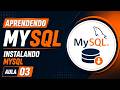🚀 Como Instalar MySQL no Windows? Guia Completo para Iniciantes! - Do Zero ao MySql - Aula 3