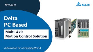 Delta PC Based Multi-Axis Motion Control Solution