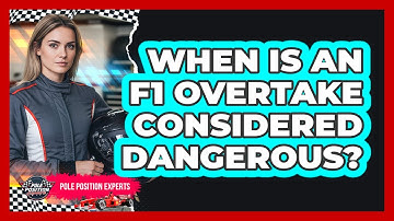 When Is An F1 Overtake Considered Dangerous?