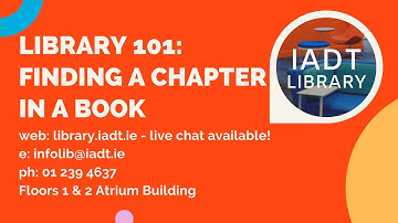 IADT Library 101: Finding a Chapter in a Book