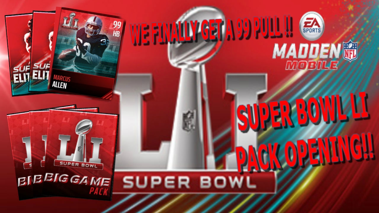 WE GET THE 99 PULL IN SUPER BOWL LI PACK OPENING!! MADDEN MOBILE 17