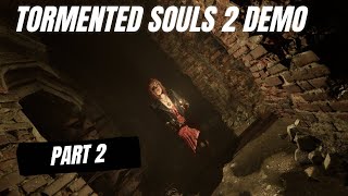 Tormented Souls 2 Demo Pt 2: The End!