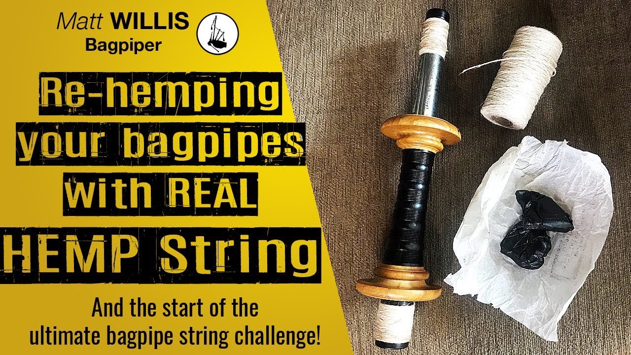 Re-hemping your bagpipes with Real Hemp String! By Matt Willis Bagpiper