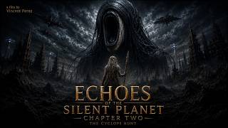 Echoes of the Silent Planet  - Chapter Two:  The Cyclops Hunt - Sci-Fi Series