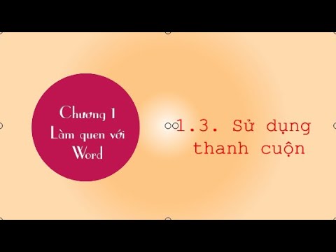 Video Chương 1. Làm quen với Word - 1.3 Sử dụng thanh cuộn - YouTube
