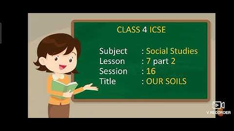 Class 4 /ICSE /Social Studies/ Lesson 7 Part-2 /Session 16