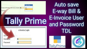 Save Time with Auto Save e-Invoice OR E-way Bill API User ID Password in Tally Prime  | Tally TDL