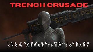 Trench Crusade: The Paladins, what we know so far (#trenchcrusadelore )