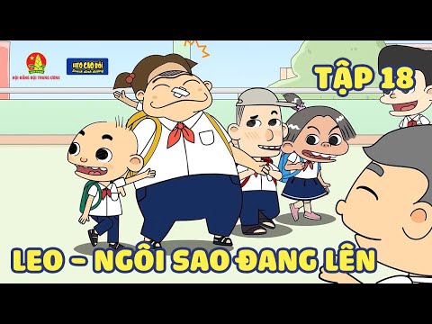 Tập 18: Leo - Ngôi sao đang lên