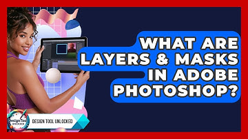 What Are Layers & Masks In Adobe Photoshop? - Design Tool Unlocked