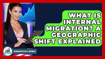 What Is Internal Migration? A Geographic Shift Explained - Demographic Data Answers