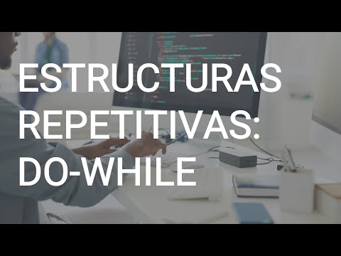 Estructuras repetitivas: DO-WHILE