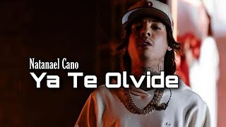 Ya Te Olvide - Natanael Cano