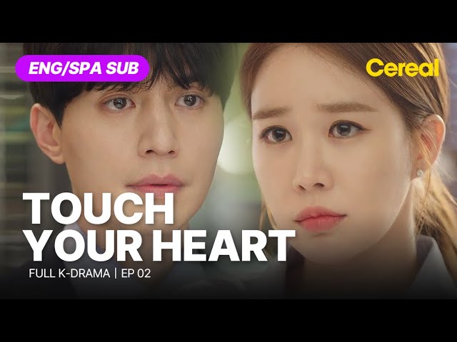 [FULL•SUB] Touch Your Heart｜Ep.02｜ENG/SPA subbed kdrama｜#leedongwook #yooinna class=