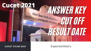 Cucet Expected Results Date | Answer Key Release Date | Cucet Cut Off 2021 |