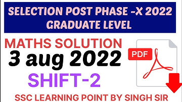 Selection post phase X Graduate Level ( 3Aug, 2022. 2nd shift) Solved Paper by Singh Sir.