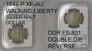 1946-P Walking Liberty Silver Half Dollar USA XF-AU DDR FS-801 Double Die Reverse! 002311XFAU