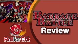 Barrage Battle Review | Roll For Crit