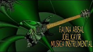 FAUNA ABISAL (MUSICA EN GUITARRA INSTRUMENTAL) JOEL KAVIR