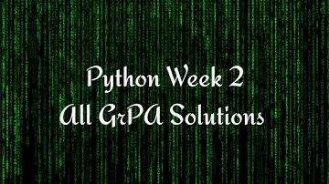 PYTHON Week 2 All GrPa
