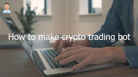 How to make crypto trading bot