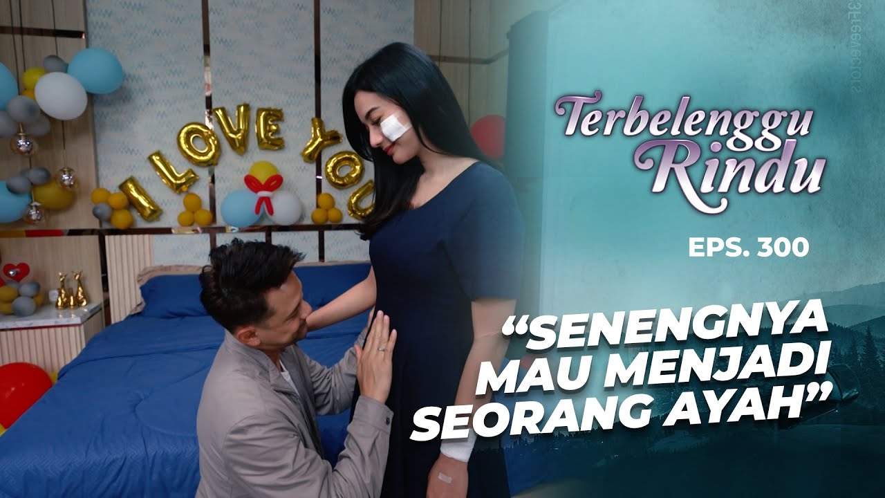 Mas Biru Moodnya Bagus Terus Karena Mau Jadi Ayah | TERBELENGGU RINDU | EPS. 300 (2/3)