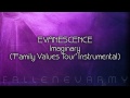 Evanescence - Imaginary (&#39;Family Values Tour&#39; Instrumental w/ Backing Vocals)