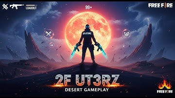 2F UT3RZ Desert Gameplay 🔥🔥