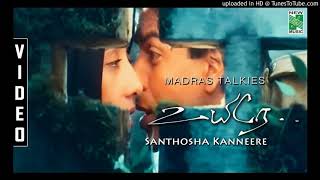 Sandhosa Kanneere - Uyire