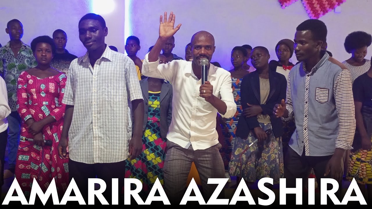AMARIRA AZASHIRA -  IZERIMANA FRANCOIS with WORSHIP TEAM