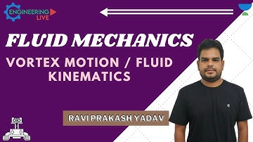 L 28 | Vortex Motion | Fluid Kinematics | Fluid Mechanics | GATE/ESE 2021 | Ravi Yadav