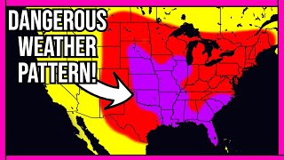 A Dangerous Weather Pattern Is Forming...