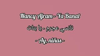 Nancy Ajram - Ya Banat | Subtitulado al Español + Lyrics | نانسي عجرم - تا بنات