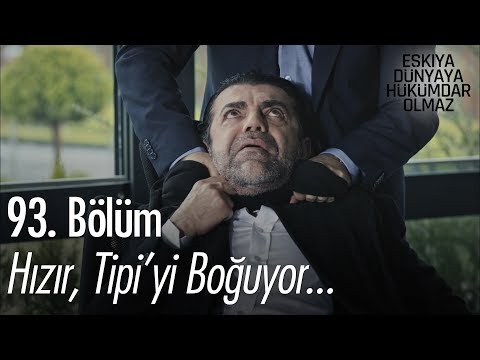 Hızır, Tipi'yi boğuyor - Eşkıya Dünyaya Hükümdar Olmaz 93. Bölüm