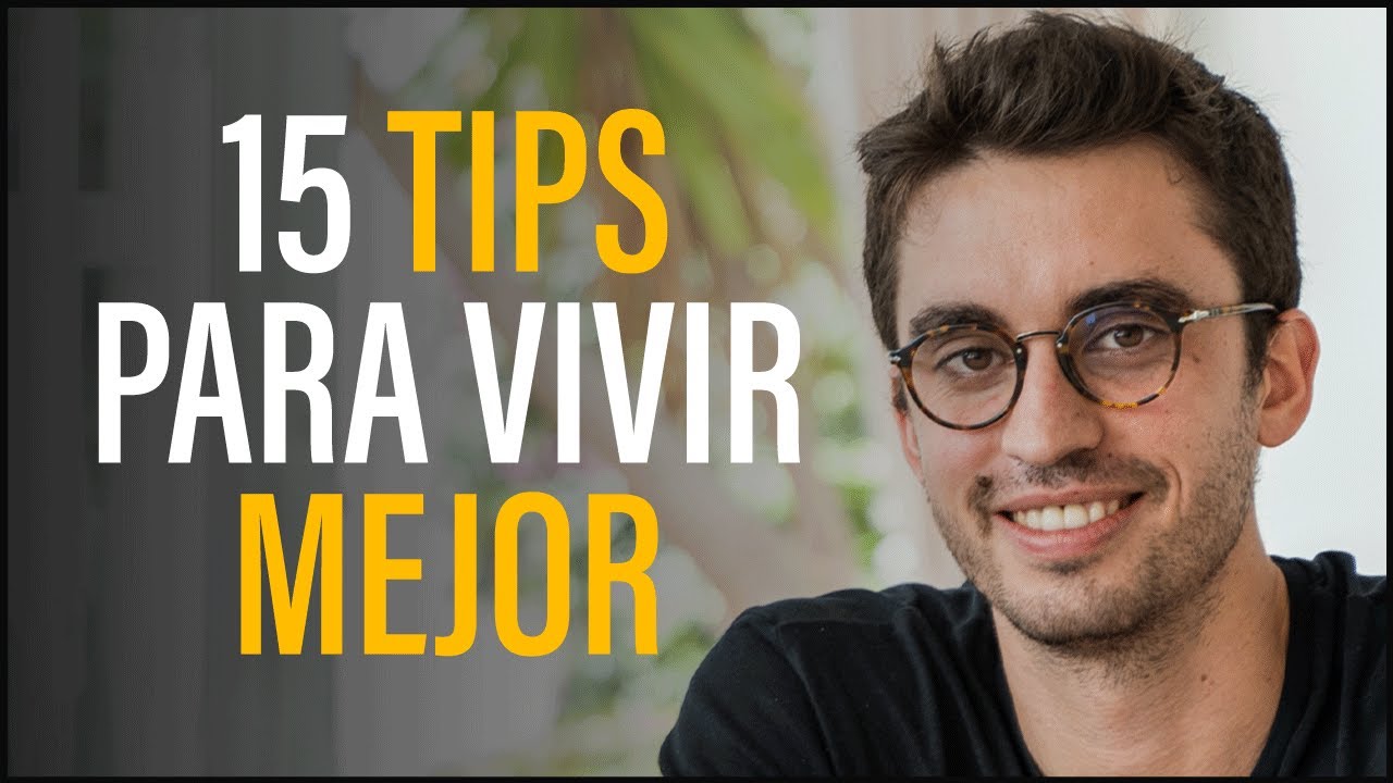 15 Estrategias para Vivir una Mejor Vida - YouTube
