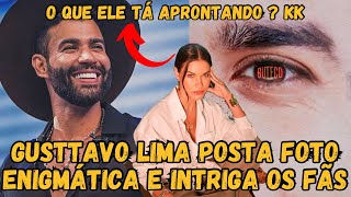 Gusttavo Lima faz MISTÉRIO e post ENIGMÁTICO intriga os fãs na web