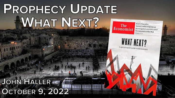 2022 10 09 John Haller's Prophecy Update "What Next?"