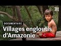 Pourquoi des villages d&#39;Amazonie disparaissent