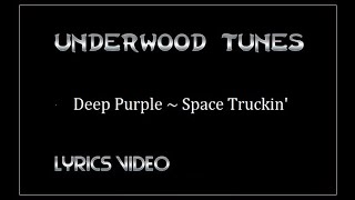 Deep Purple ~ Space Truckin' ~ 1972 ~ Lyrics Video