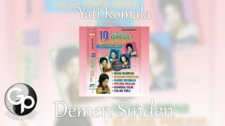 Yati komala - Demen Sinden