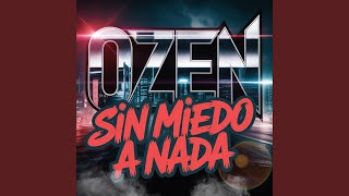 Sin miedo a nada - Ozen