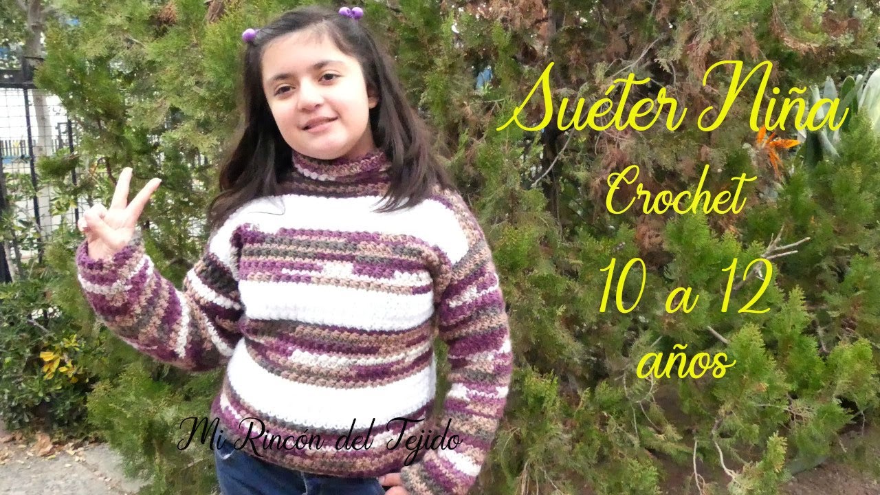 Sueter Lana Niña Crochet (Ganchillo) 10 a 12 años Facil Tutorial Paso a  Paso. Parte 1 de 2 - YouTube