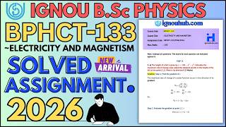 BPHCT-133 Solved Assignment 2026 | IGNOU B.Sc(G) Physics Assignment 2026 | BPHCT-133 LATEST ASSIGN.