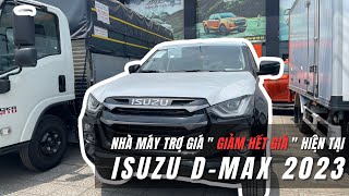 Isuzu Dmax 1.9MT Số Sàn 2023: Theo Xu Hướng Bền Và Tiết Kiệm - Nhà Máy Trợ Giá Giảm Hết Giá Hiện Tại