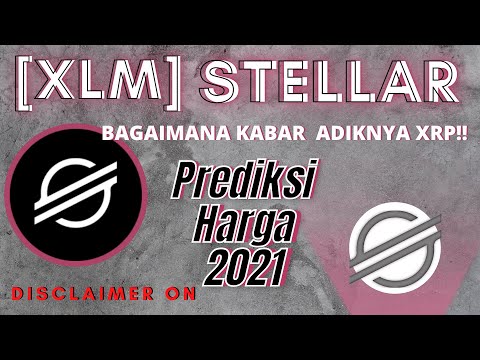PREDIKSI HARGA XLM (STELLAR LUMENS) 2021!!! BAGAIMANA KABAR DARI ADIKNYA XRP ??