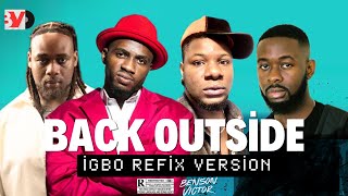 JOSH2FUNNY, SARZ, BNXN - BACK OUTSIDE IGBO REFIX BY BENSON VICTOR 