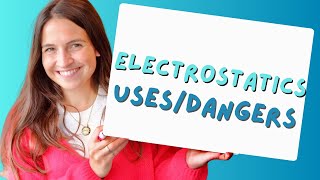 Dangers and Uses of Electrostatics - GCSE Physics
