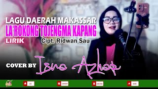 Penyanyi Daerah Asal Kota Palu Cover lagu Makassar 'LAROKONG' ISNA Azhar (Sul-Teng) Arr. Abas/Najib