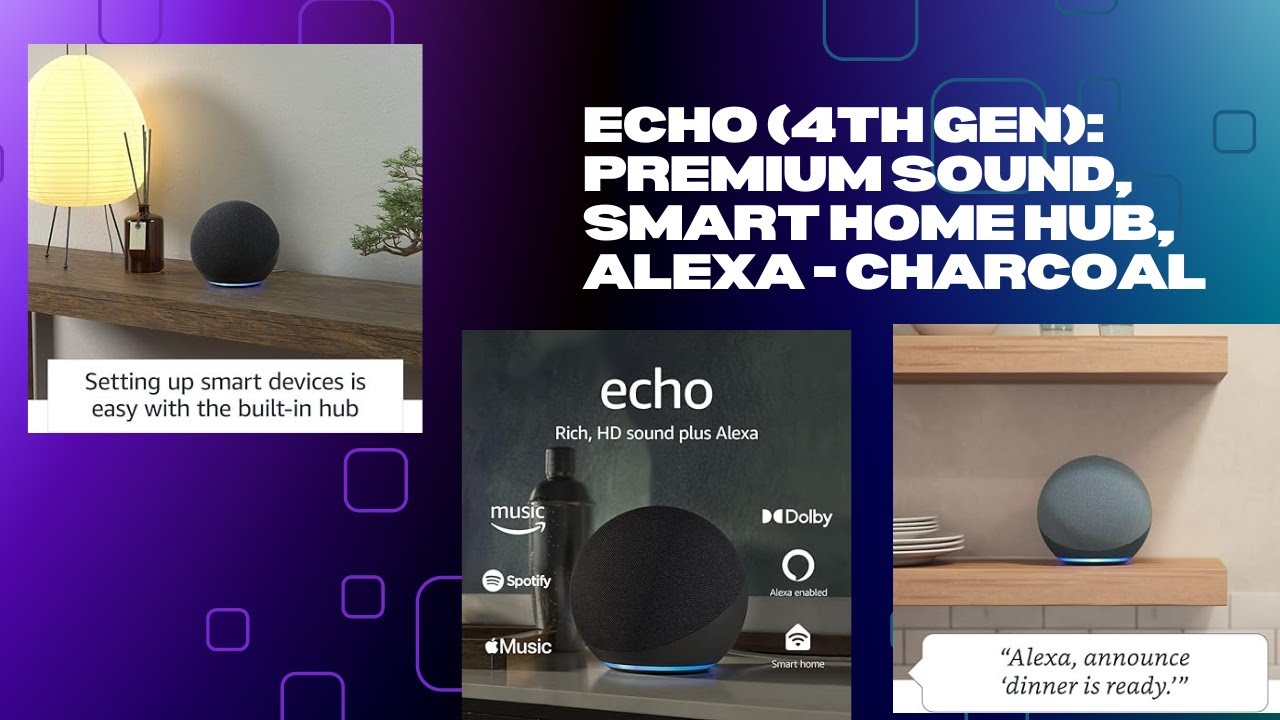 Echo (4th Gen): Premium Sound, Smart Home Hub, Alexa - Charcoal - YouTube